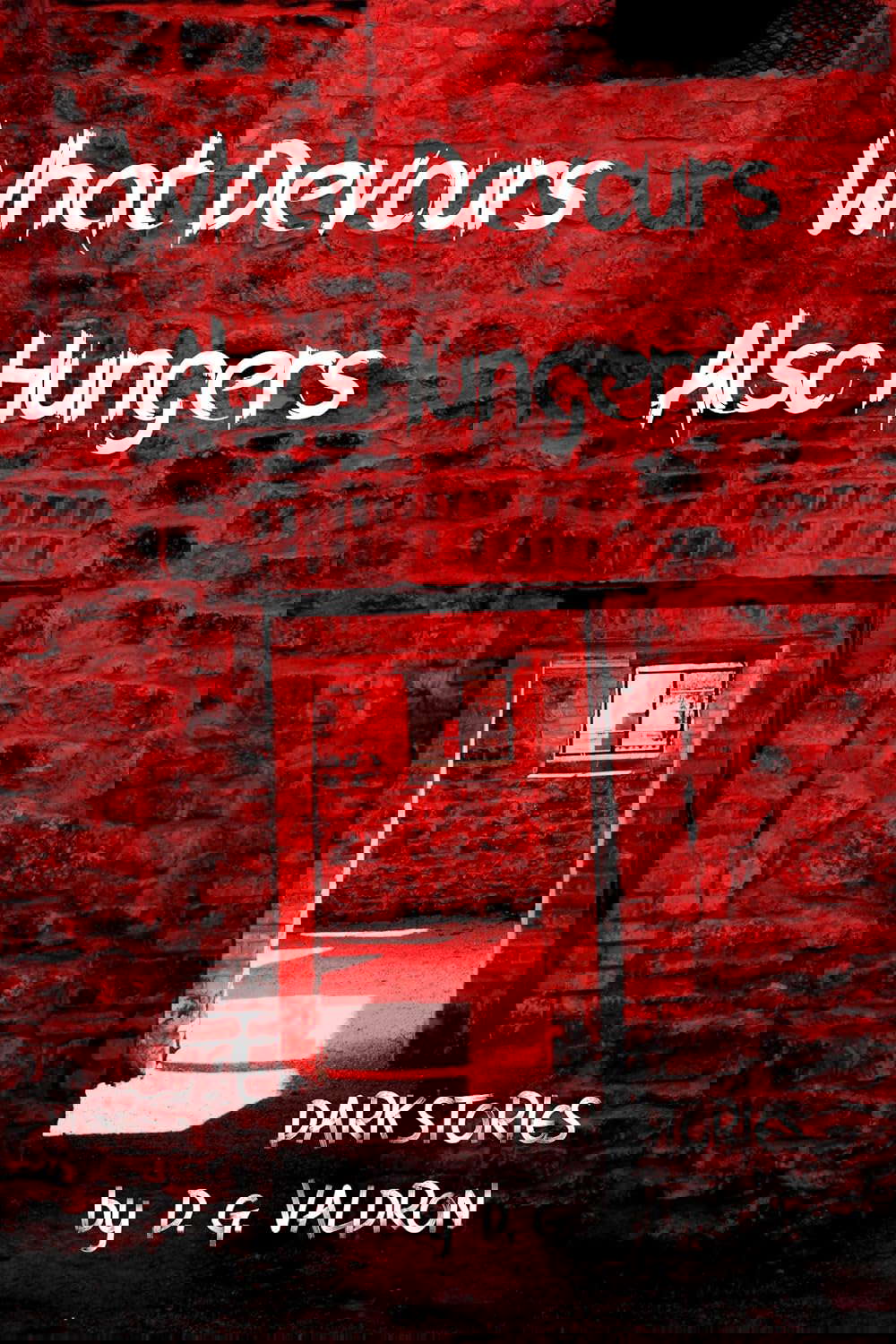 What Devours Always Hungers (Hearts in Darkness, Horror Stories) poster