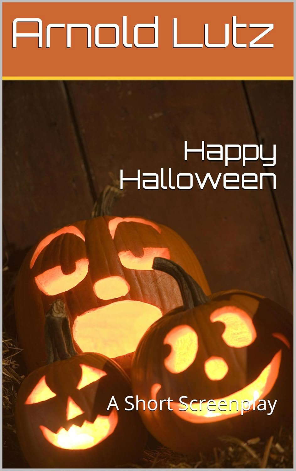 Happy Halloween: Short Screenplay poster