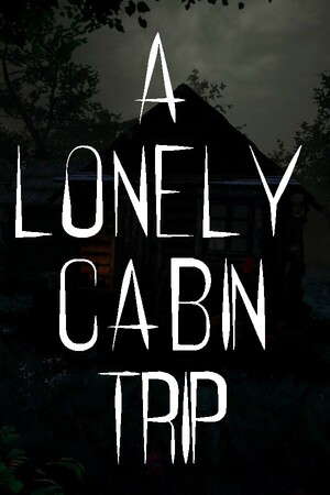 A Lonely Cabin Trip poster