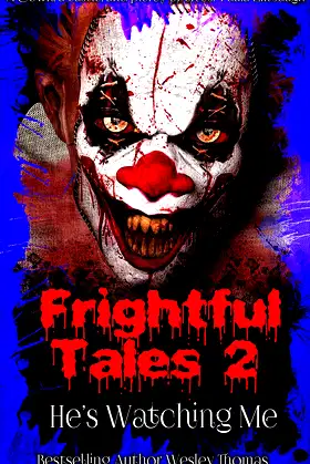 Frightful Tales #2: He's Watching Me poster