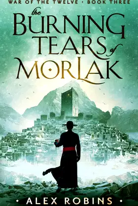 The Burning Tears of Morlak (War of the Twelve) poster
