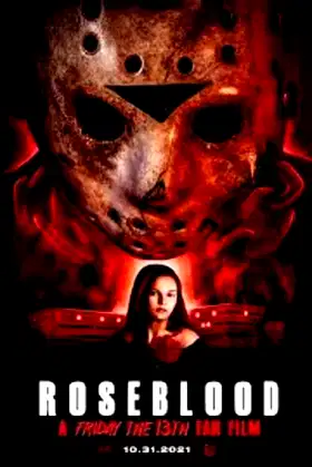 Rose Blood: A Friday the 13th Fan Film poster