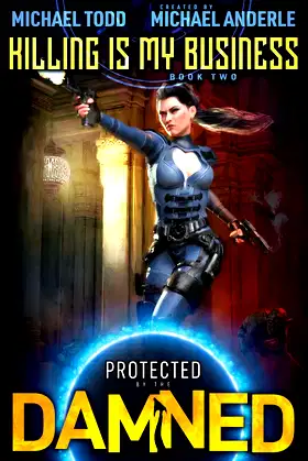Killing Is My Business (Protected By The Damned) poster