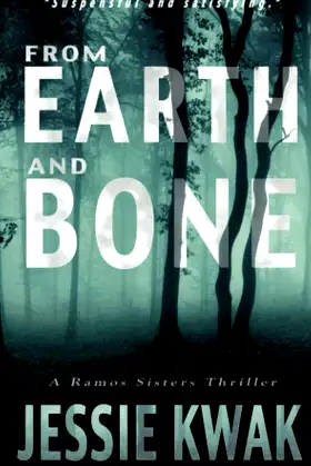 From Earth and Bone: A Ramos Sisters Thriller poster