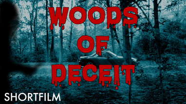 WOODS OF DECEIT - Horror Shortfilm poster