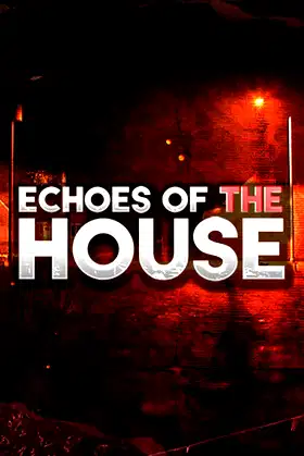 Echoes Of The House poster