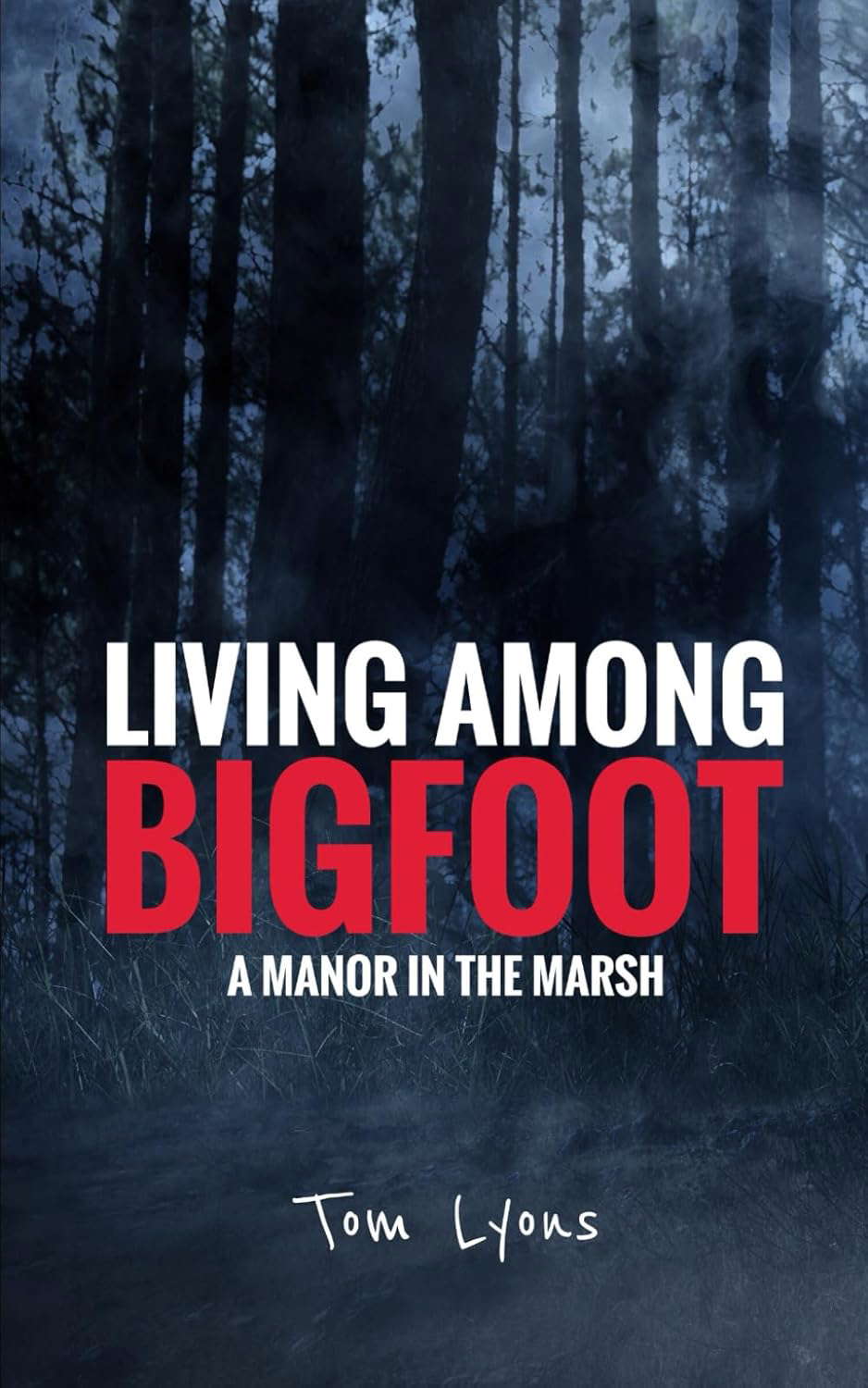 Living Among Bigfoot: A Manor in the Marsh poster