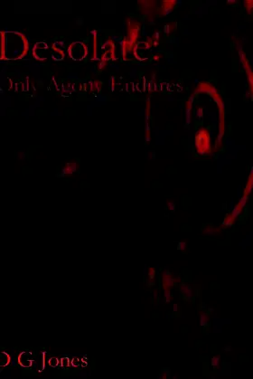 Desolate (Only Agony Endures) poster