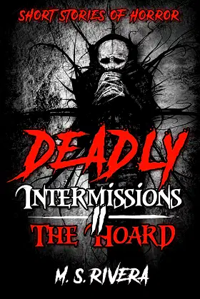Deadly Intermissions II - The Hoard: The Hoard poster