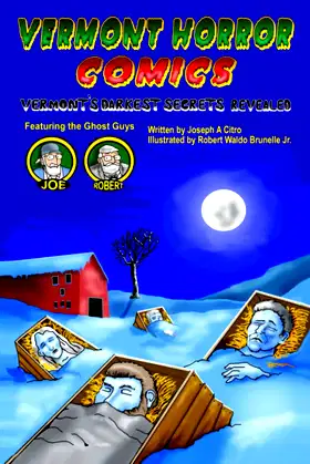VERMONT HORROR COMICS: Vermont's Darkest Secrets Revealed poster