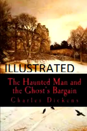 The Haunted Man and the Ghost's Bargain Illustrated poster