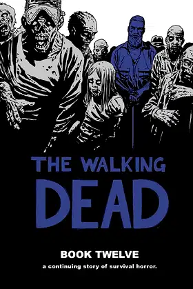 The Walking Dead Book 12 (The Walking Dead, 12) poster
