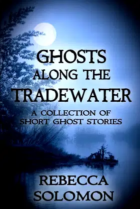 Ghosts Along The Tradewater: A Book of Short Ghost Stories poster
