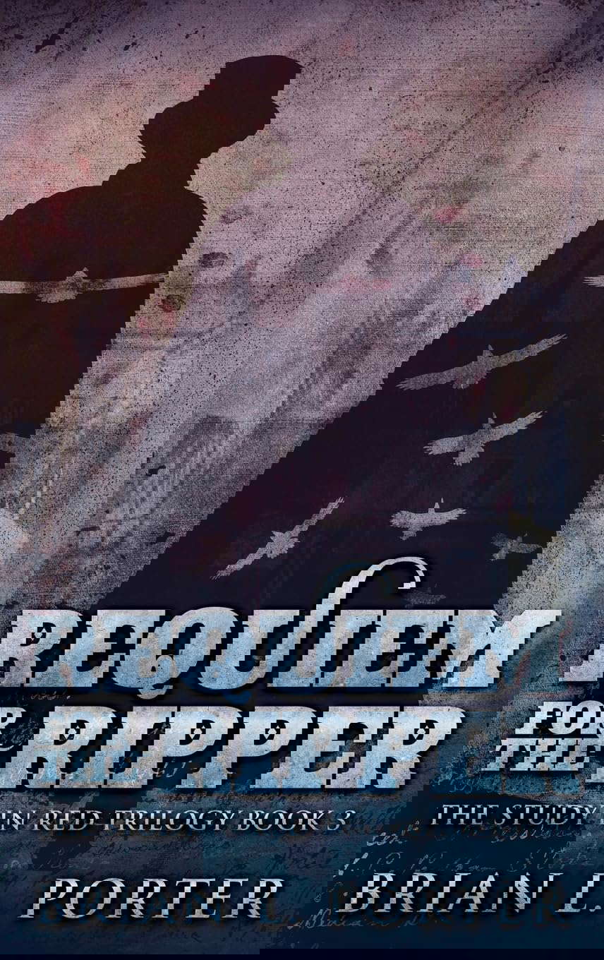 Requiem For The Ripper (The Study in Red Trilogy) poster