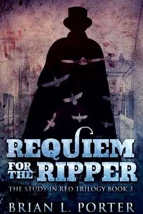 Requiem For The Ripper (The Study in Red Trilogy) poster