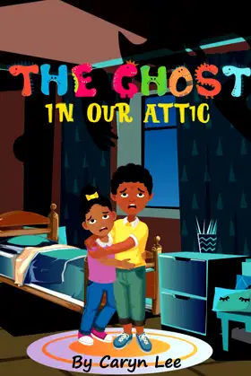 The Ghost In Our Attic poster