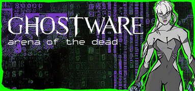 GHOSTWARE: Arena of the Dead capsule