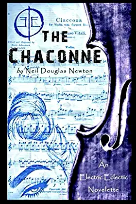 The Chaconne: An Electric Eclectic Book poster