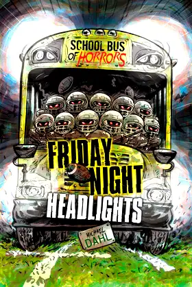 Friday Night Headlights: A 4D Book (School Bus of Horrors) poster