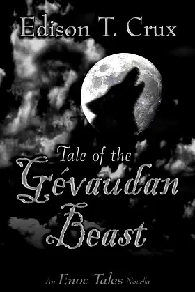 Tale of the Gévaudan Beast (The Enoc Tales Book 2) poster