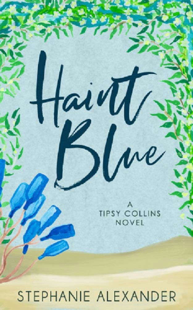 Haint Blue: A Tipsy Collins Novel (Tipsy Collins Series Book 2) poster