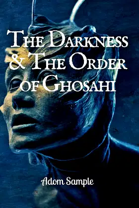 The Darkness & the Order of Ghosahi poster