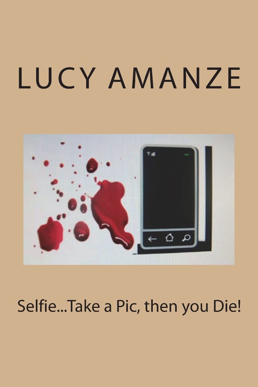 Selfie...Take a Pic, then you Die! poster