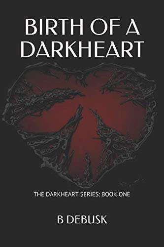 BIRTH OF A DARKHEART: Darkheart Series Book 1 poster