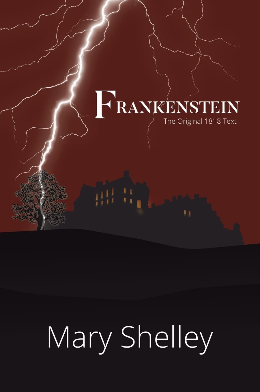 Frankenstein The Original 1818 Text (A Reader's Library Classic Hardcover) poster