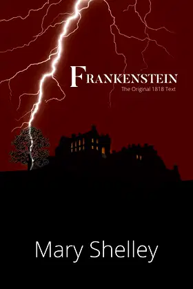 Frankenstein The Original 1818 Text (A Reader's Library Classic Hardcover) poster