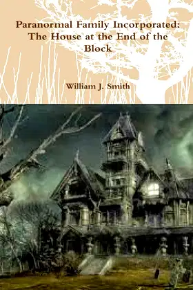Paranormal Family Incorporated: The House at the End of the Block poster