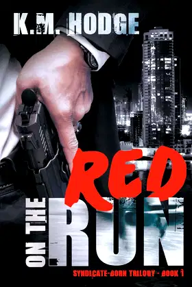 Red on the Run: A Gripping Crime Thriller (Syndicate-Born Trilogy) poster