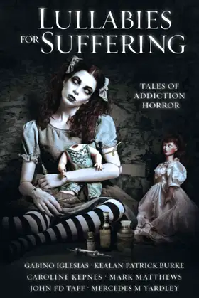 Lullabies For Suffering: Tales of Addiction Horror poster