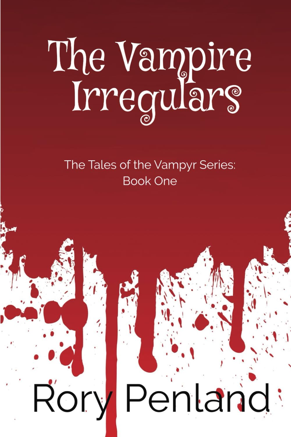 The Vampire Irregulars: THE TALES OF THE VAMPYR SERIES, BOOK ONE poster