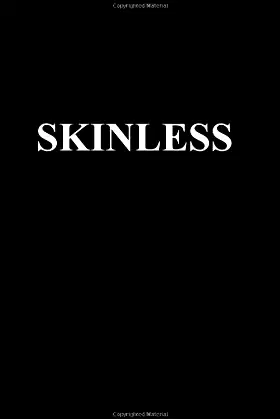 Skinless poster
