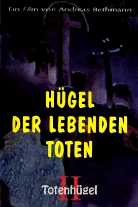 Hügel der lebenden Toten - Totenhügel 2 poster