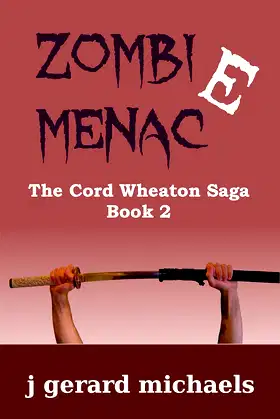 Zombie Menace (The Cord Wheaton Saga Book 2) poster