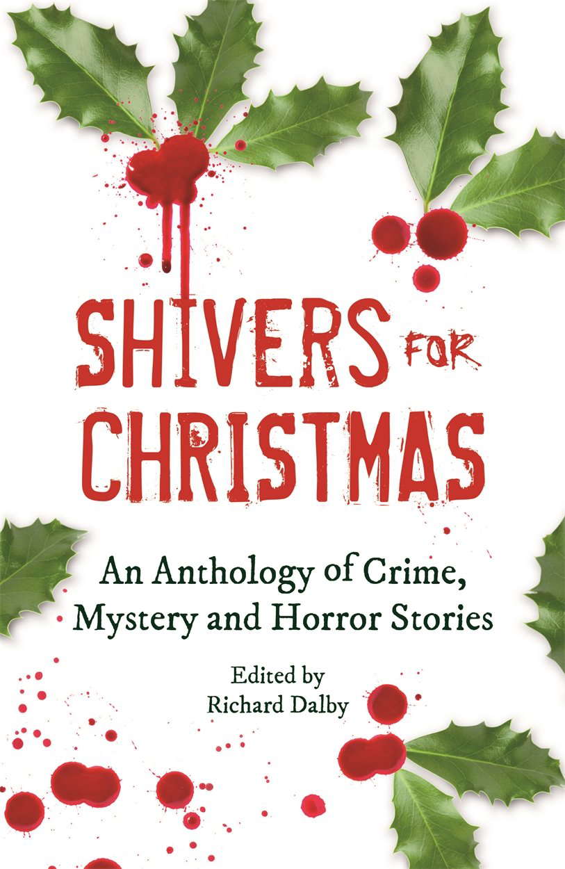 Shivers for Christmas: An Anthology of Crime, Mystery and Horror Stories poster