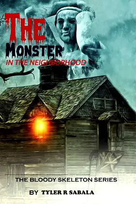 Bloody Skeleton Series#1 The Monster In the Neighborhood poster
