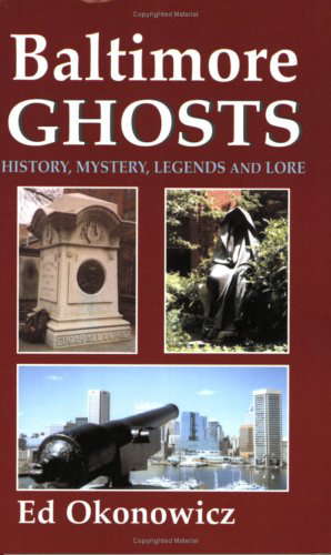 Baltimore Ghosts: History, Mystery, Legends & Lore (second edition) poster