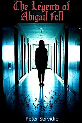 The Legend of Abigail Fell: An Urban Legend poster