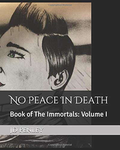 No Peace In Death: Book of The Immortals: Volume I poster