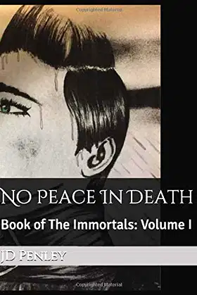 No Peace In Death: Book of The Immortals: Volume I poster