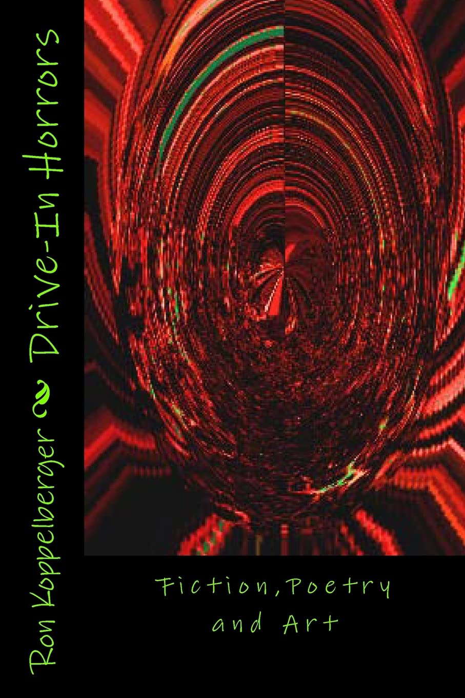 Drive-In Horrors: Fiction,Poetry and Art poster