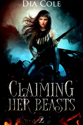 Claiming Her Beasts Book Two poster