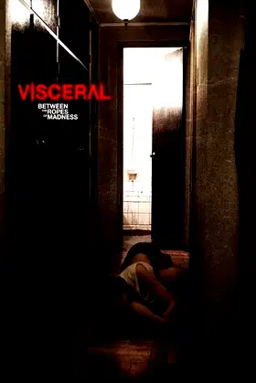 Visceral: Between the Ropes of Madness poster