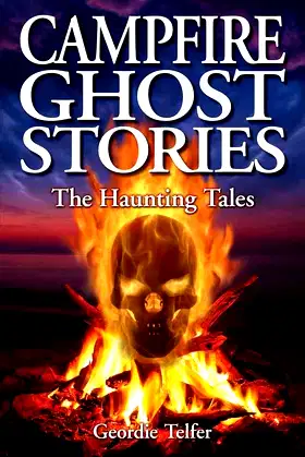 Campfire Ghost Stories - The Haunting Tales poster