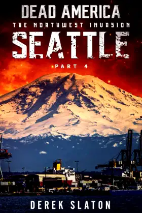 Dead America - Seattle Pt. 4 (Dead America - The Northwest Invasion) poster