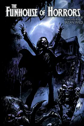 Funhouse Of Horrors (A Novel By Jazan Wild) poster