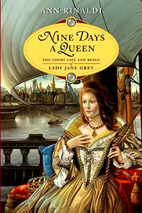 Nine Days a Queen: The Short Life and Reign of Lady Jane Grey poster